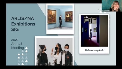 Thumbnail for Exhibitions Special Interest Group 2022 Annual Business Meeting &amp; Lightning Talks
