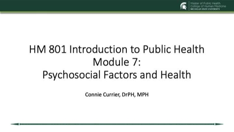 Thumbnail for HM 801 Module 7 Psychosocial Factors and Health .mp4