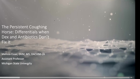 Thumbnail for LCS CE-The Persistent Coughing Horse-Differentials when Dex and Antibiotics Dont Fix It-Esser
