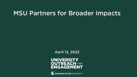 Thumbnail for MSU Partners for Broader Impacts
