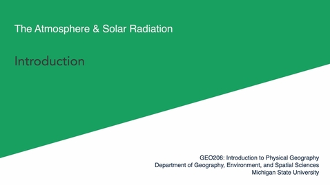 Thumbnail for GEO206: Introduction to the Atmosphere &amp; Solar Radiation