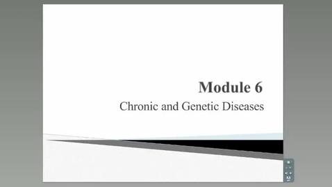 Thumbnail for HM 801_Module 6_Chronic and Genetic Disease