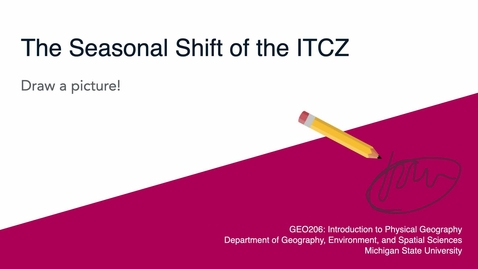 Thumbnail for GEO206: Draw a Picture! The Seasonal Shift of the ITCZ