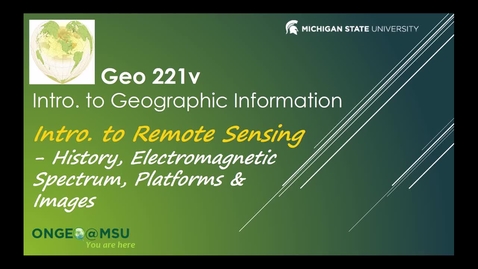 Thumbnail for entry Geo 221v: Introduction to Remote Sensing