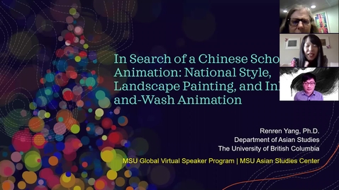 Thumbnail for 04.16.21 (Yang) In Search of a Chinese School of Animation: National Style, Landscape Painting, and Ink-and-Wash Animation