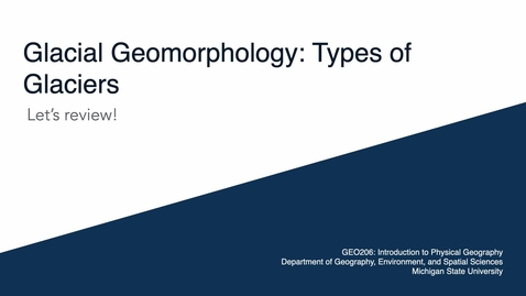 Thumbnail for entry GEO206: Let's Review: Types of Glaciers