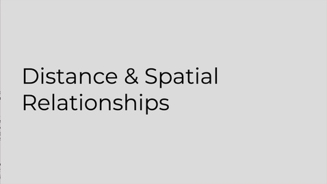 Thumbnail for GEO151: Distance and Spatial Relationships