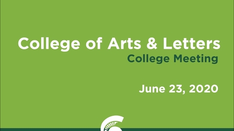 Thumbnail for entry College of Arts &amp; Letters (CAL) Meeting (June 23, 2020)