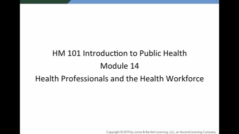 Thumbnail for entry HM 101 Module #14 Health Professionals and the Health Workforce