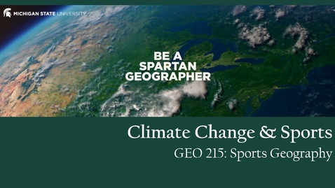 Thumbnail for GEO 215, Video Lecture for the Lesson on Climate Change &amp; Sports