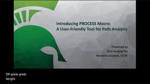 Thumbnail for entry CSTAT Day - Introducing PROCESS Macro: A User-Friendly Tool for Path Analysis