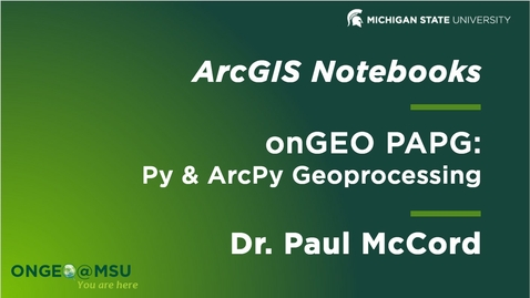 Thumbnail for onGEO-PAPG: L1 - ArcGIS Notebooks