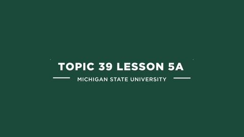 Thumbnail for topic 39 lesson 5a