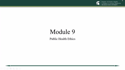 Thumbnail for Module 9 Lecture: Public Health Ethics
