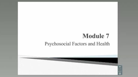Thumbnail for entry HM801_Module 7_Psychosocial Factors and Health
