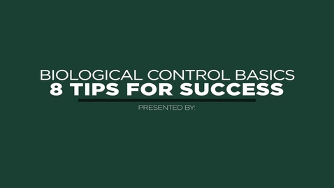 Thumbnail for Biological Control Basics: 8 Tips for Success