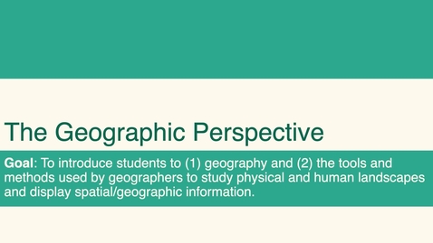 Thumbnail for entry ISS310: Introduction to The Geographic Perspective