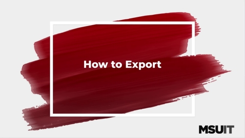 Thumbnail for entry IT Virtual Workshop - How to Export from Camtasia