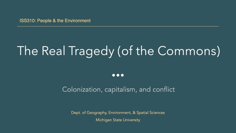 Thumbnail for ISS310: The Real Tragedy (of the Commons)