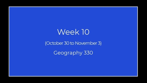 Thumbnail for GEO330:  Week 10: Important Information