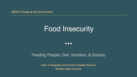 Thumbnail for ISS310: Food Insecurity