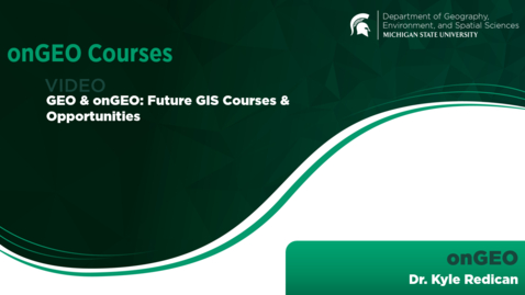Thumbnail for entry GEO &amp; onGEO: Future GIS Courses and Opportunities