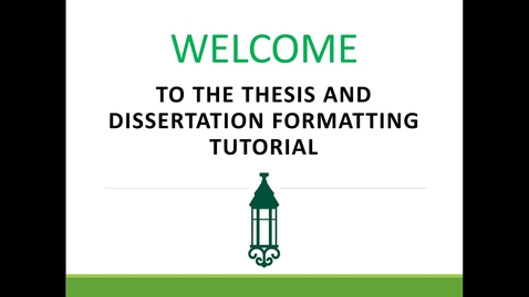 Thumbnail for Summer 2024 Electronic Thesis &amp; Dissertation Formatting Tutorial