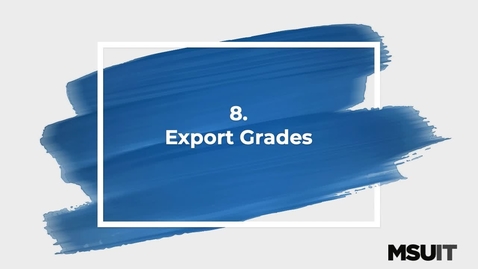 Thumbnail for entry IT Virtual Workshop D2L Gradebook Part 8 Export Grades