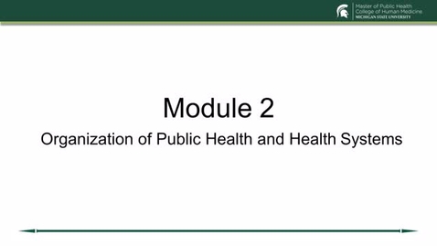 Thumbnail for entry PH 804 Module 2 Lecture Organization of Public Health and Health Systems