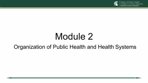 Thumbnail for PH 804 Module 2 Lecture Organization of Public Health and Health Systems