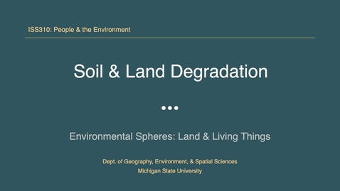 Thumbnail for entry ISS310: Soil &amp; Land Degradation