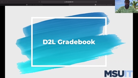 Thumbnail for entry IT Virtual Workshop - D2L Gradebook (08.25.2021)