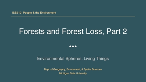 Thumbnail for entry ISS310: Forests and Forest Loss Part 2