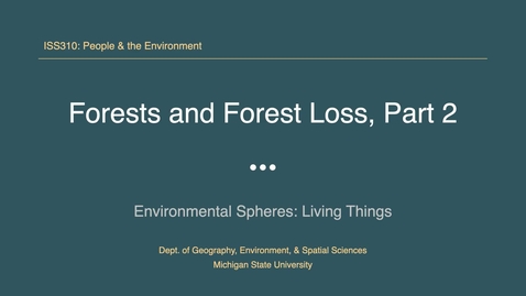 Thumbnail for ISS310: Forests and Forest Loss Part 2