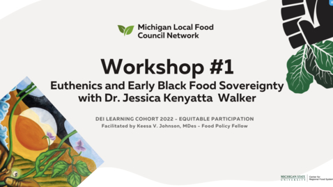 Thumbnail for entry MLFCN DEI Workshop_Euthenics and Early Black Food Sovereignty