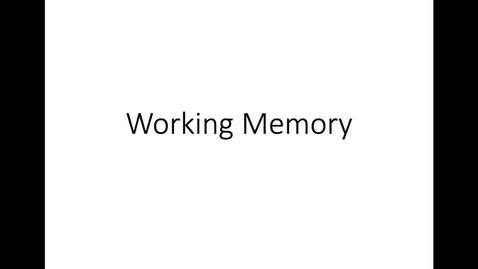 Thumbnail for entry Working Memory