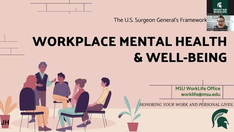 Thumbnail for Supervisor Training Series Part II: U.S. Surgeon General Recommended Framework for Mental Health &amp; Well-Being in the Workplace