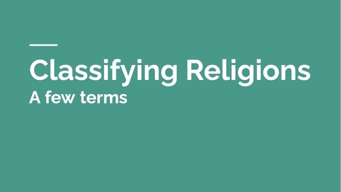 Thumbnail for entry GEO151: Classifying Religions