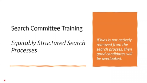 Thumbnail for entry Search Committee Training: Equitably Structured Search Processes