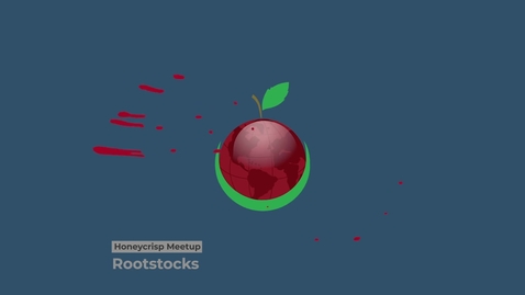 Thumbnail for Honeycrisp Virtual Meetup - Teaser Video Webinar 2 - Rootstocks