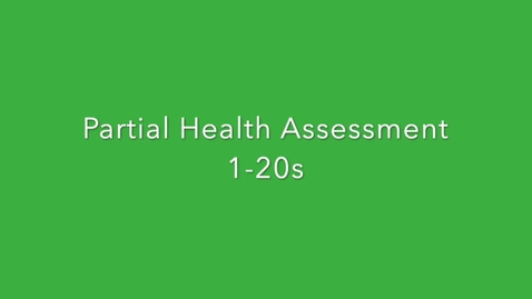 Thumbnail for entry Partial Health Assessment - 1-20s MSU CON