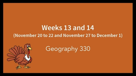 Thumbnail for entry GEO330: Weeks 13 and 14: The Application Assignment and A Review of Pac &amp; Far North