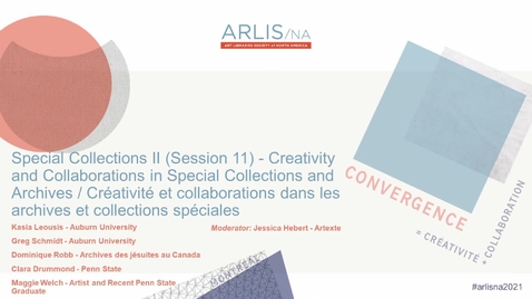 Thumbnail for entry Creativity and Collaborations in Special Collections and Archives / Créativité et collaborations dans les archives et collections spéciales