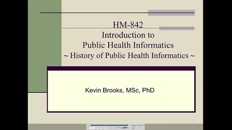 Thumbnail for entry HM842 Module2HistoryandMajorDevelopmentsinPublicHealthInformatics