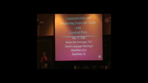 Thumbnail for &quot;Communication and Swallowing Issues for Adults with Cerebral Palsy&quot;