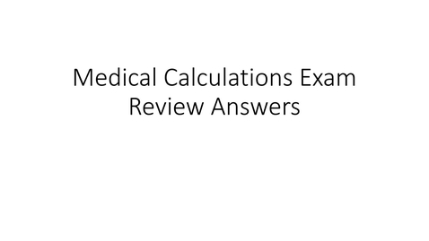 Thumbnail for entry VM 502-Medical Calculations Review