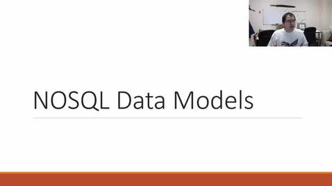 Thumbnail for entry CSE480 - Week14 - 2 - NoSQL Data Models