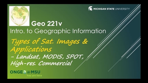 Thumbnail for entry Geo 221v: Types of Satellite Images &amp; Applications