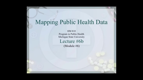 Thumbnail for entry HM810 sec730 GIS-PH-Lecture-6b
