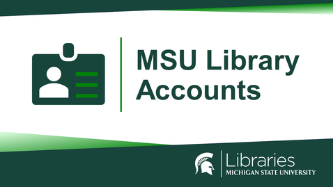 Thumbnail for entry MSU Library Accounts